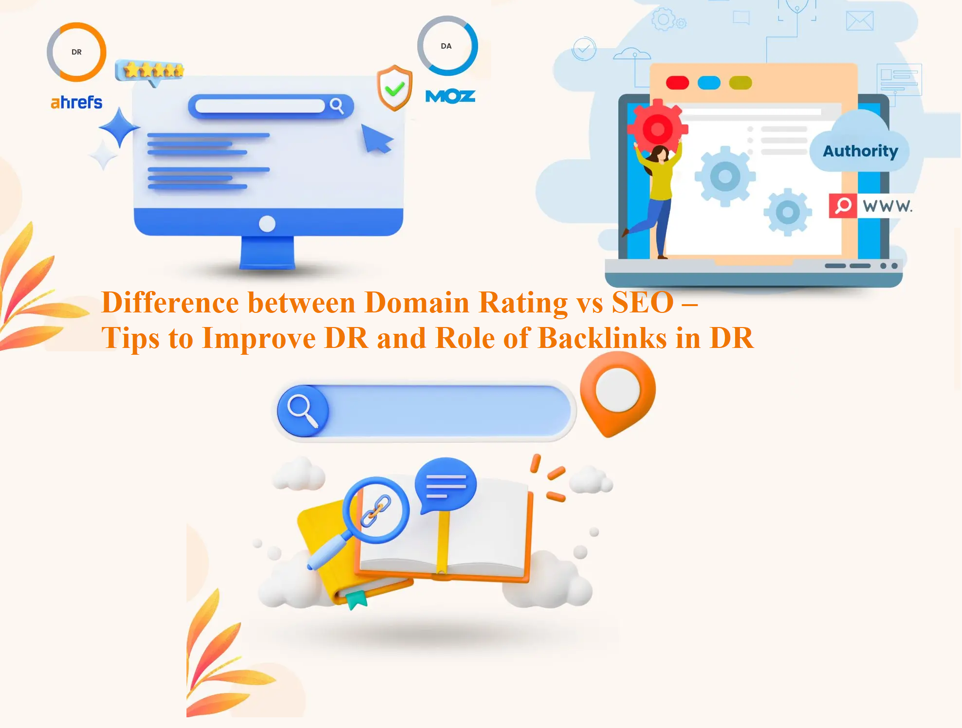 Difference between Domain Rating vs SEO – Tips to Improve DR and Role of Backlinks in DR